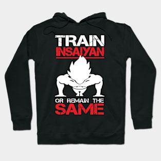 Train Insaiyan or Remain the Same - Vegeta Hoodie